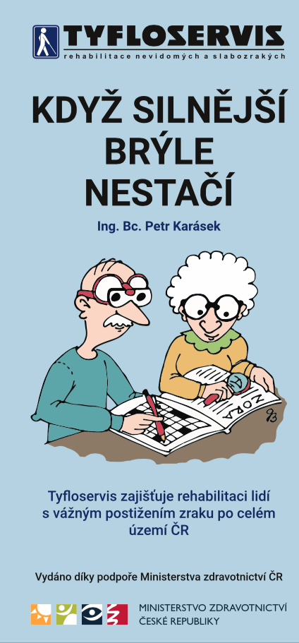 Když silnější brýle nestačí