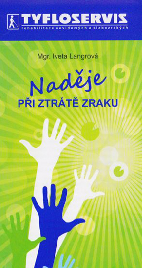 Naděje při ztrátě zraku