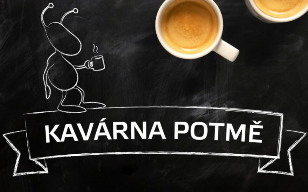 Kavárna POTMĚ letos otevře